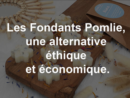 Les Fondants Pomlie, une alternative éthique et économique